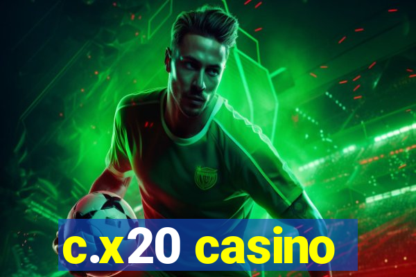 c.x20 casino