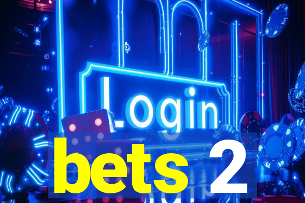 bets 2