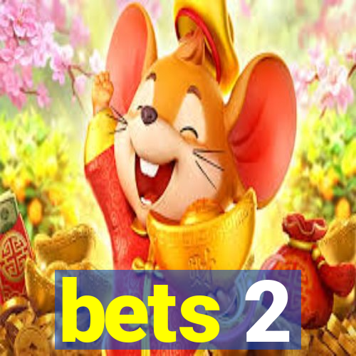 bets 2