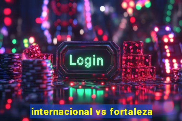 internacional vs fortaleza