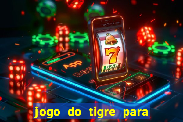 jogo do tigre para ganhar dinheiro no pix