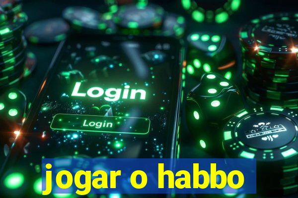 jogar o habbo