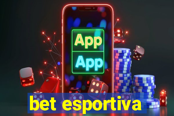 bet esportiva