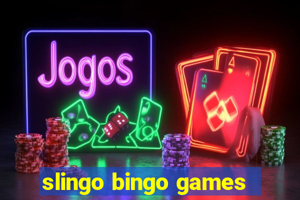 slingo bingo games