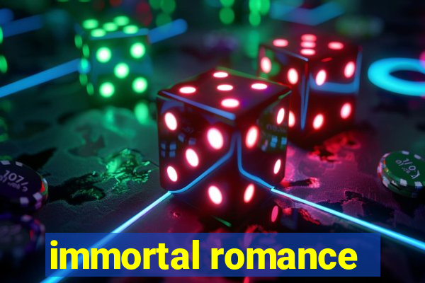 immortal romance