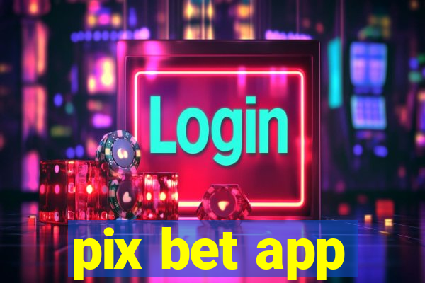 pix bet app