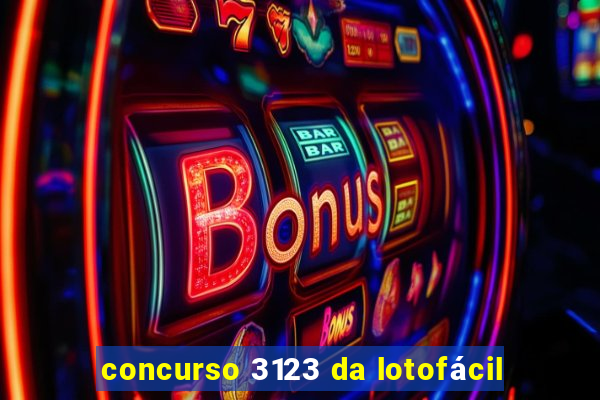 concurso 3123 da lotofácil