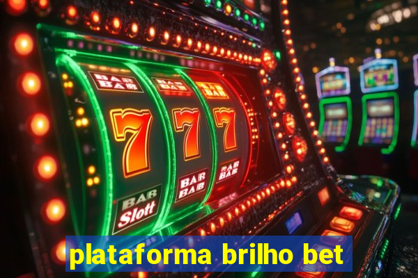 plataforma brilho bet