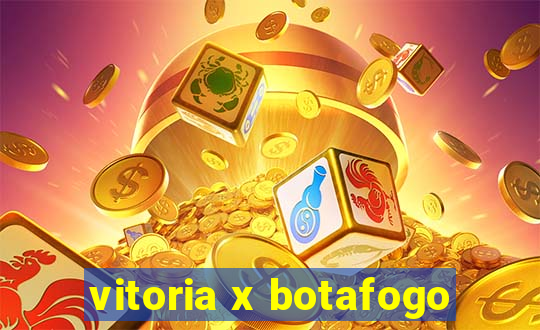 vitoria x botafogo