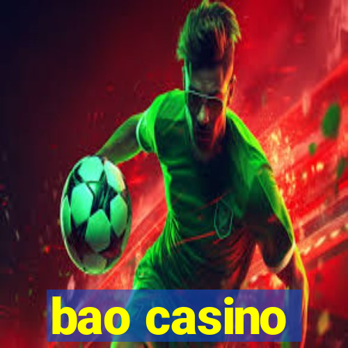 bao casino