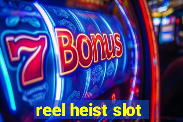 reel heist slot