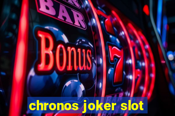 chronos joker slot