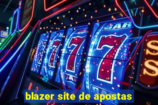 blazer site de apostas