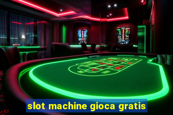 slot machine gioca gratis