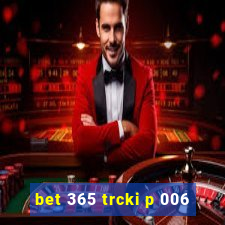 bet 365 trcki p 006