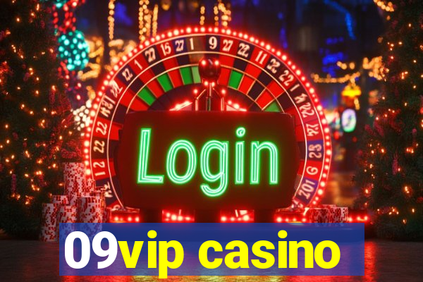 09vip casino