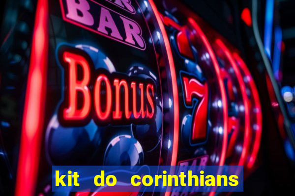 kit do corinthians dls 2019