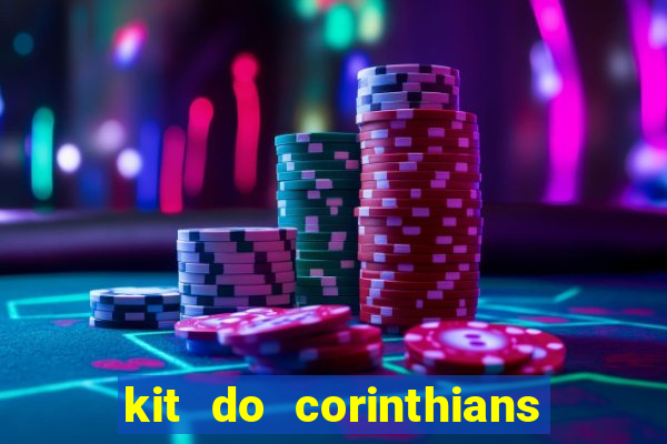 kit do corinthians dls 2019