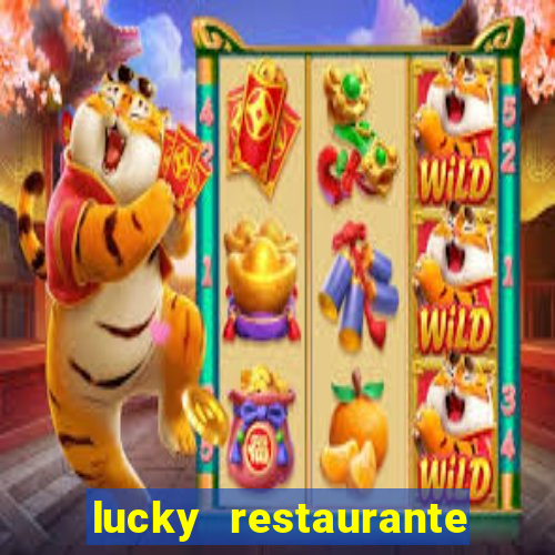 lucky restaurante acesso antecipado