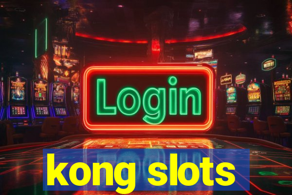 kong slots