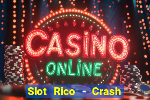 Slot Rico - Crash & Poker