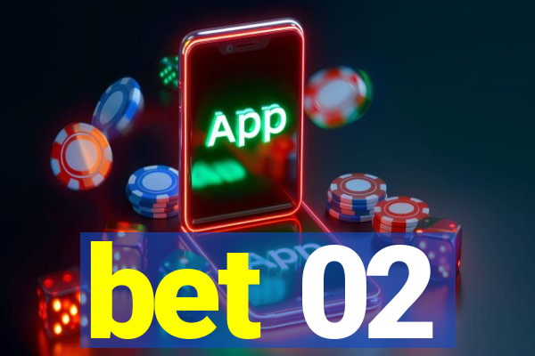 bet 02