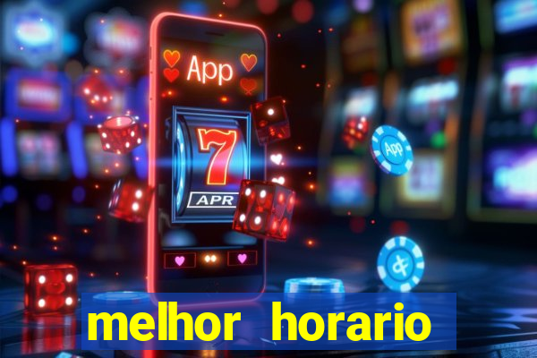 melhor horario fortune tiger