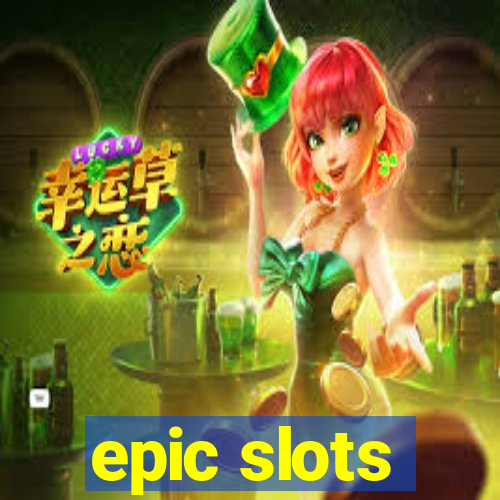 epic slots