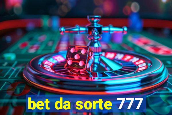 bet da sorte 777