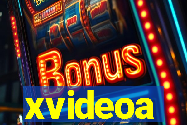 xvideoa