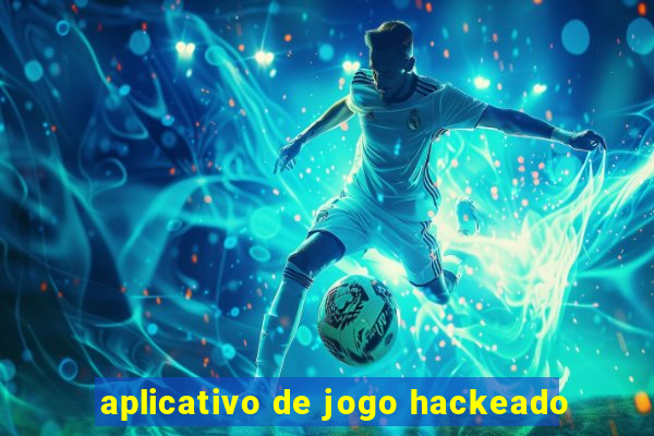 aplicativo de jogo hackeado