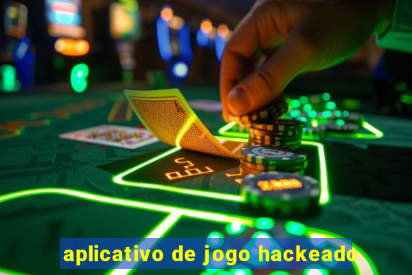 aplicativo de jogo hackeado