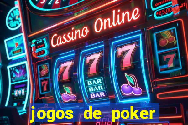 jogos de poker online dinheiro real