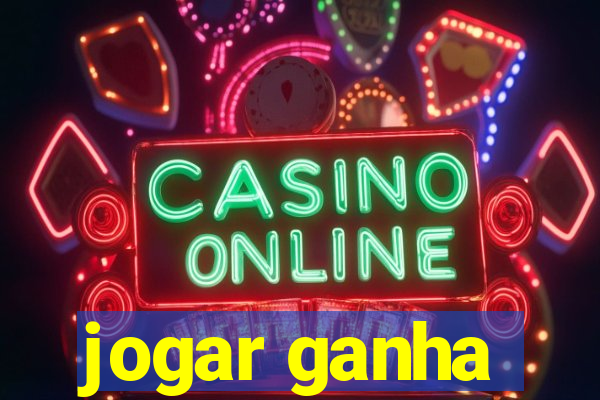 jogar ganha