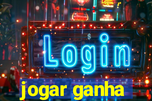 jogar ganha