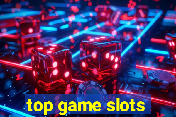 top game slots