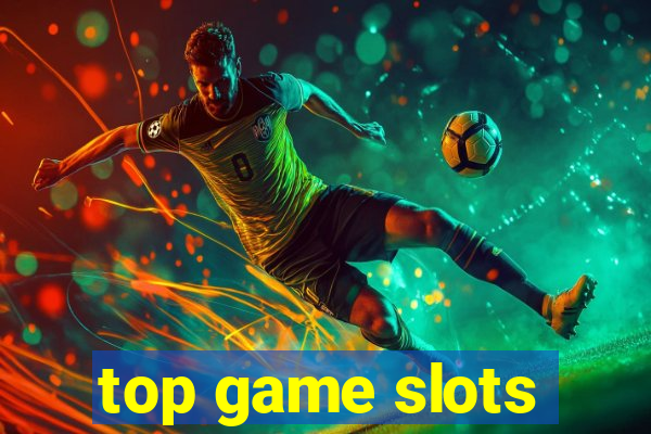 top game slots