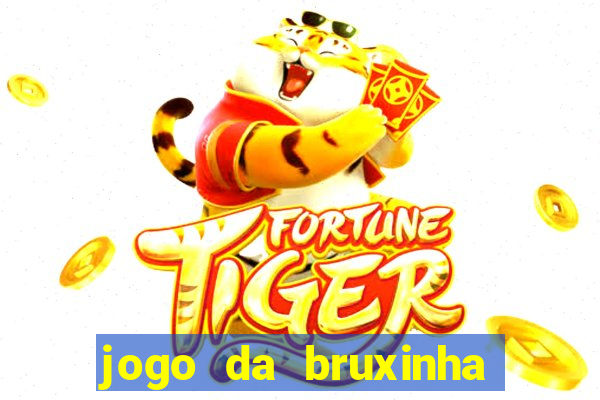 jogo da bruxinha que ganha dinheiro