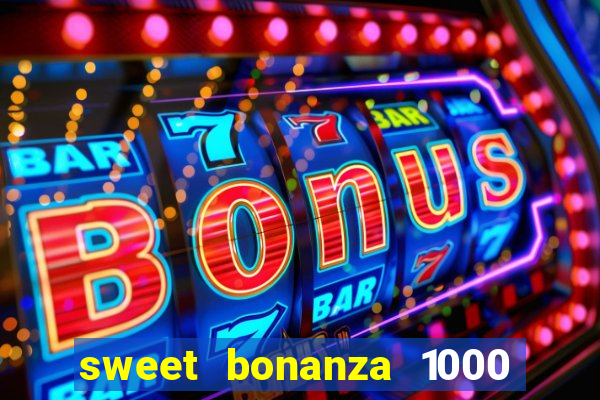 sweet bonanza 1000 demo slot