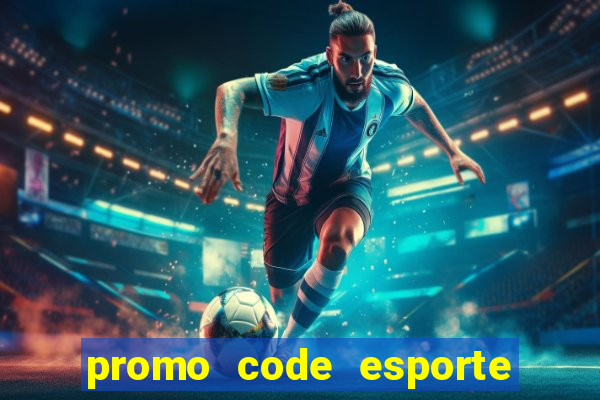 promo code esporte da sorte depósito