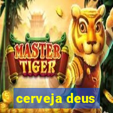 cerveja deus