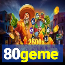 80geme