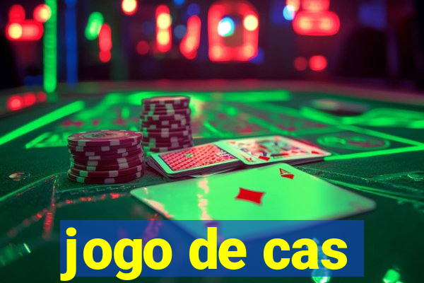 jogo de cas