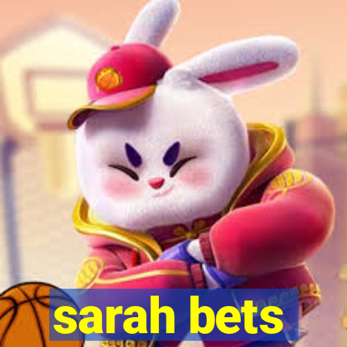 sarah bets