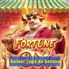 baixar jogo da betano