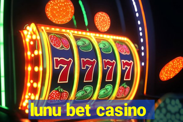 lunu bet casino