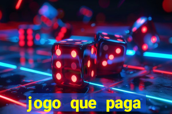 jogo que paga muito dinheiro