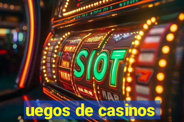 uegos de casinos