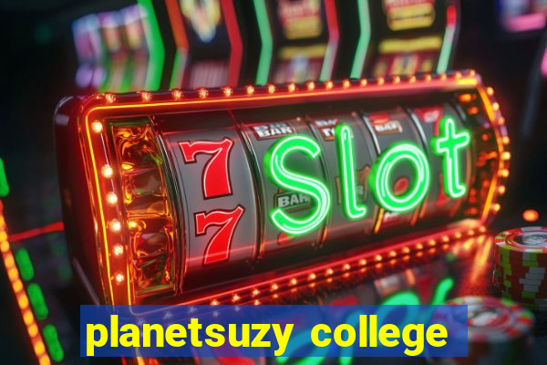 planetsuzy college