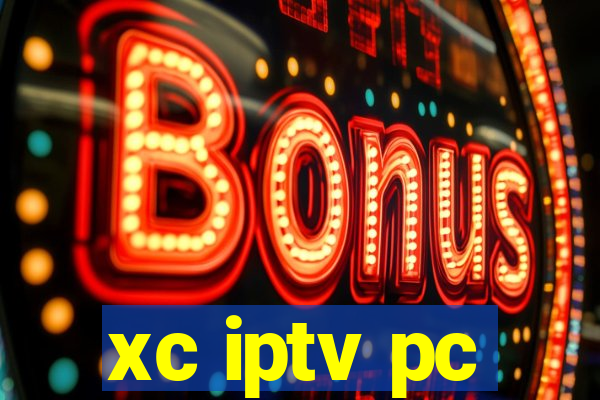 xc iptv pc